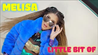 MELISA - LITTLE BIT OF (Official Video 2019)